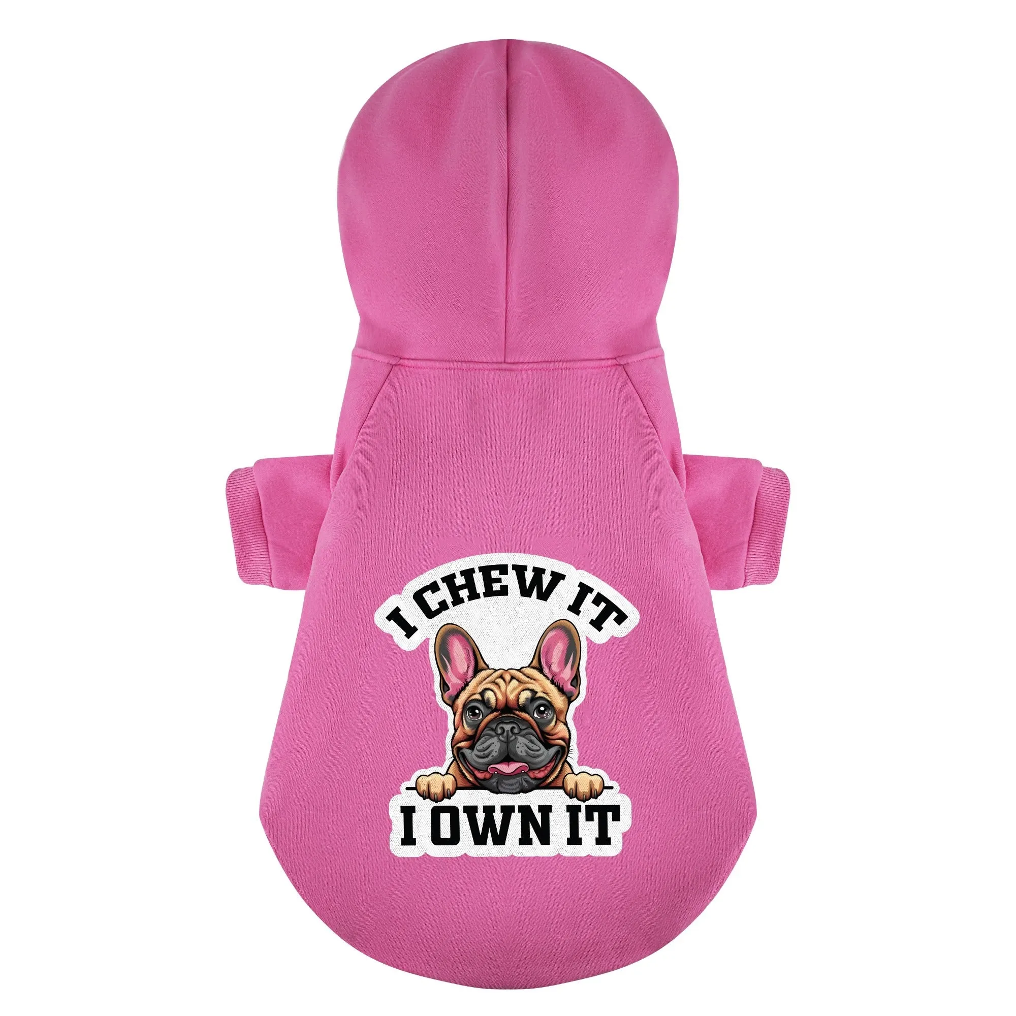 I chew it, I own it - Personalized French Bulldog Hoodies with Funny Quotes – Stylish, Cozy, and Premium 100% Cotton