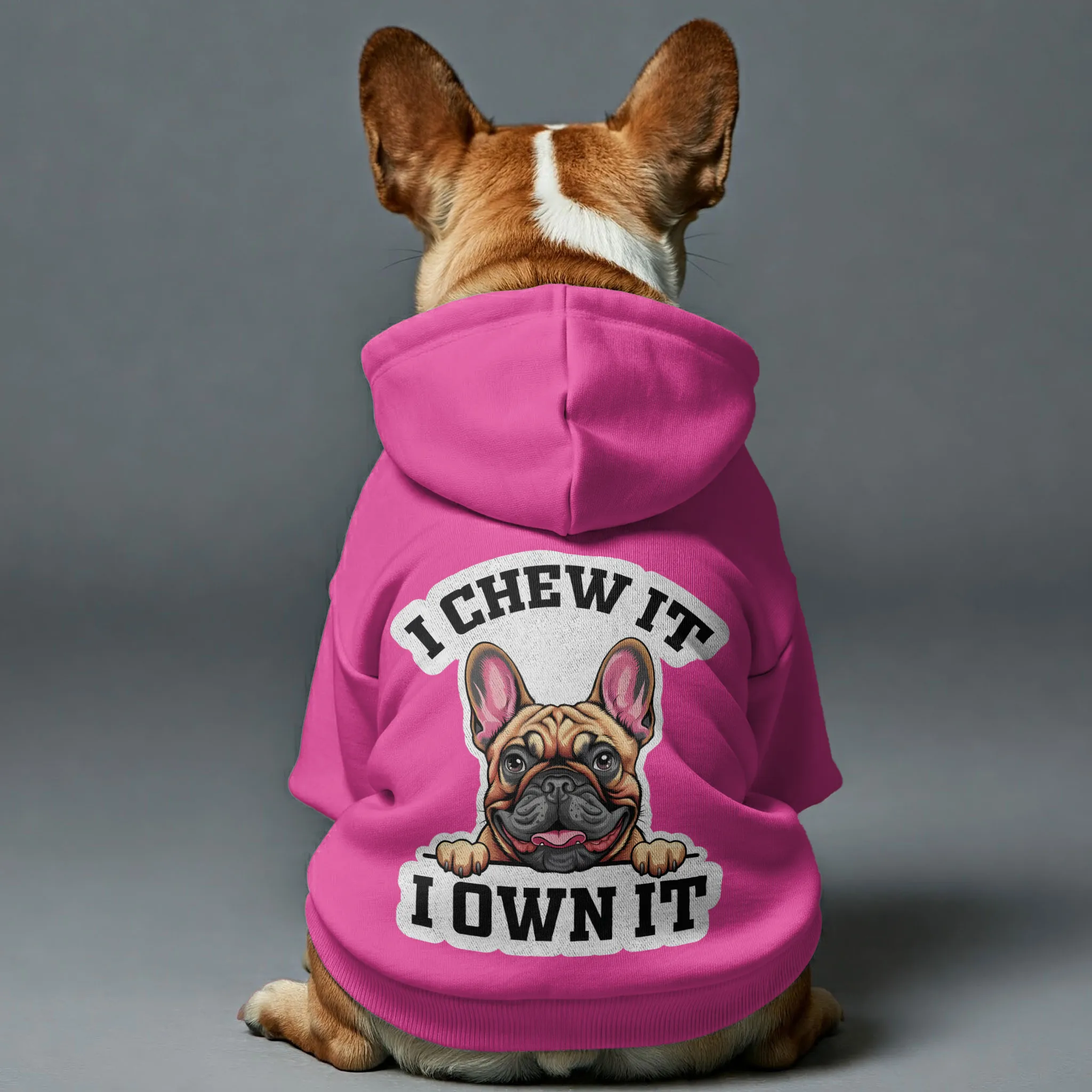 I chew it, I own it - Personalized French Bulldog Hoodies with Funny Quotes – Stylish, Cozy, and Premium 100% Cotton