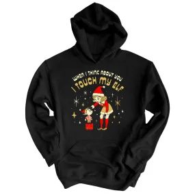 I Touch My Elf - Hoodie