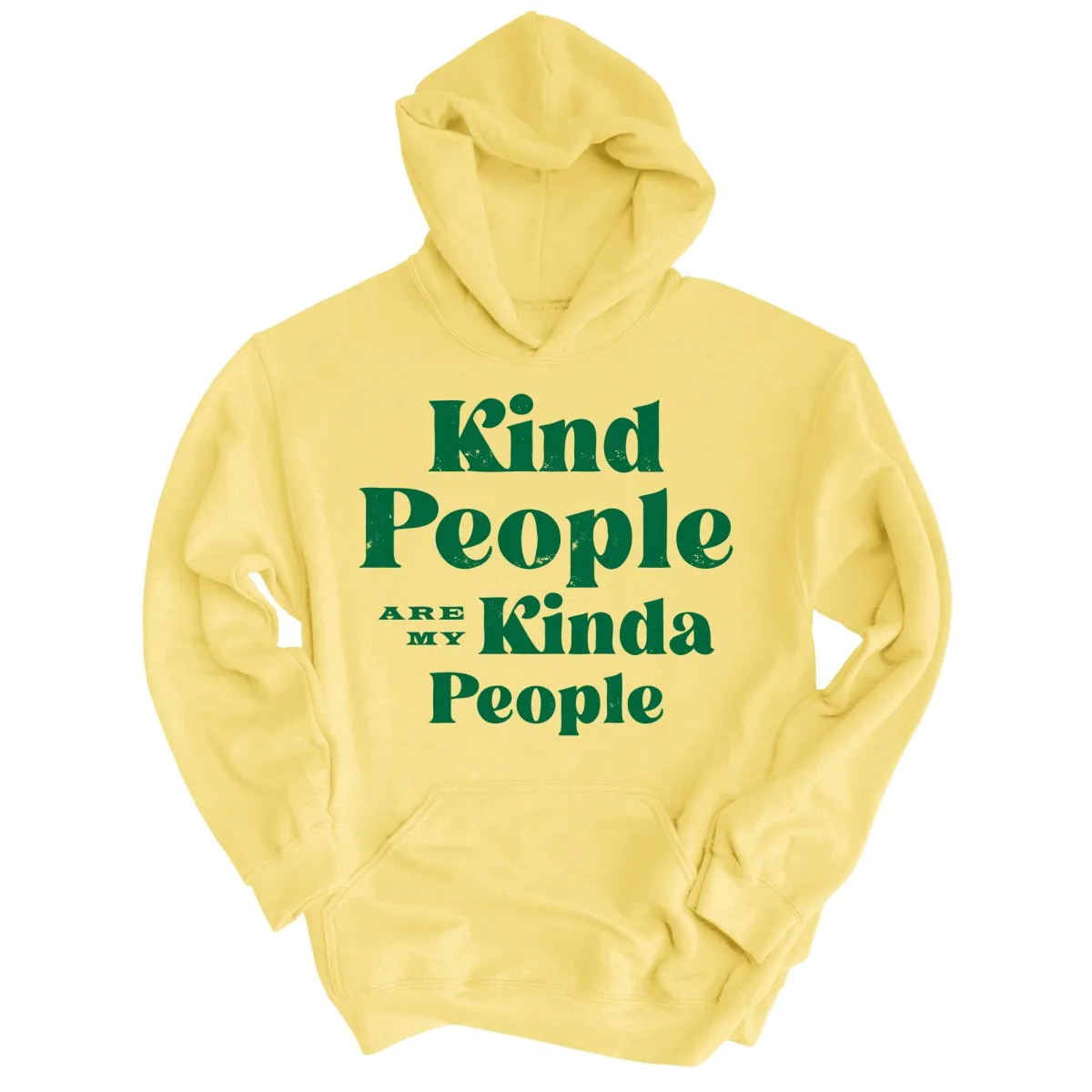 Kind People Are My Kinda People Hoodie