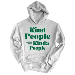 Kind People Are My Kinda People Hoodie